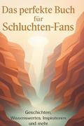 Das perfekte Buch für Schluchten-Fans