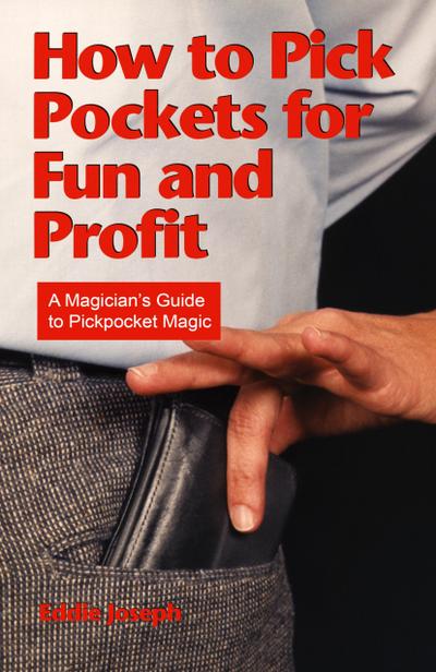 How to Pick Pockets for Fun and Profit