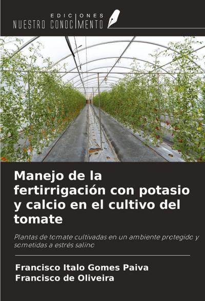 Manejo de la fertirrigación con potasio y calcio en el cultivo del tomate