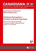 L’Amérique francophone - Carrefour culturel et linguistique