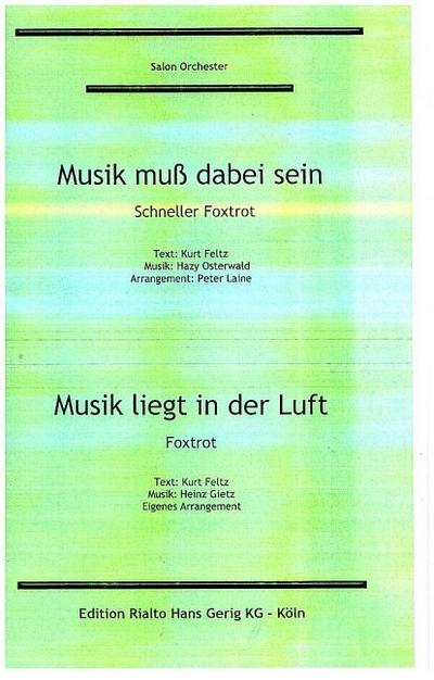 Musik liegt in der Luft    undMusik muß dabei sein: