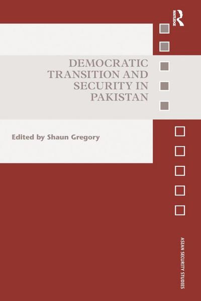 Democratic Transition and Security in Pakistan