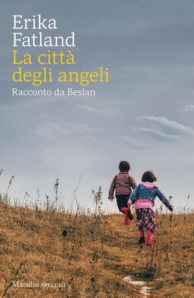 La città degli angeli. Racconto da Beslan