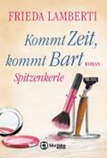 Spitzenkerle - Kommt Zeit, kommt Bart