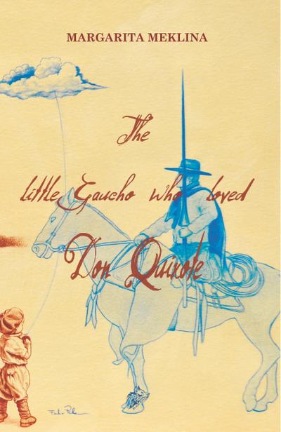 The Little Gaucho Who Loved Don Quixote