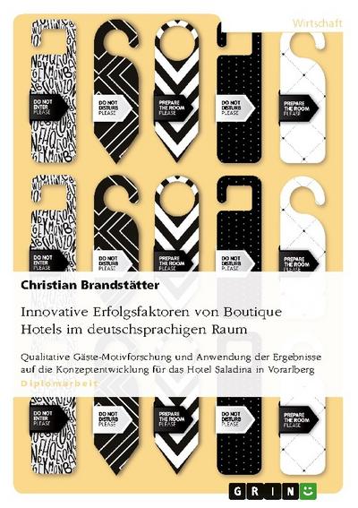 Innovative Erfolgsfaktoren von Boutique Hotels im deutschsprachigen Raum