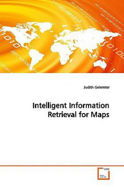 Intelligent Information Retrieval for Maps