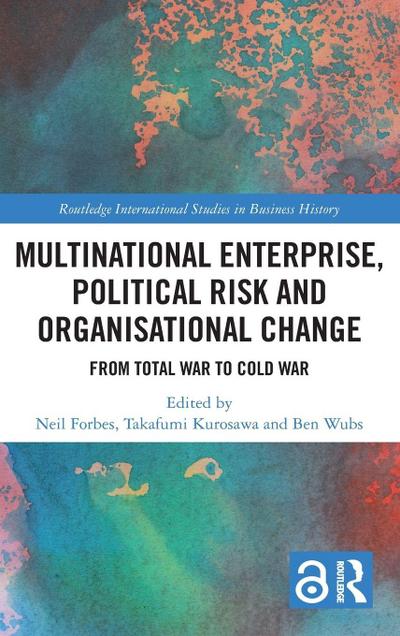 Multinational Enterprise, Political Risk and Organisational Change