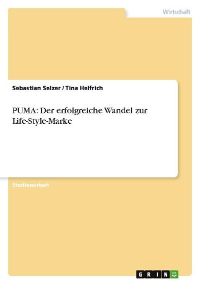 PUMA: Der erfolgreiche Wandel zur Life-Style-Marke