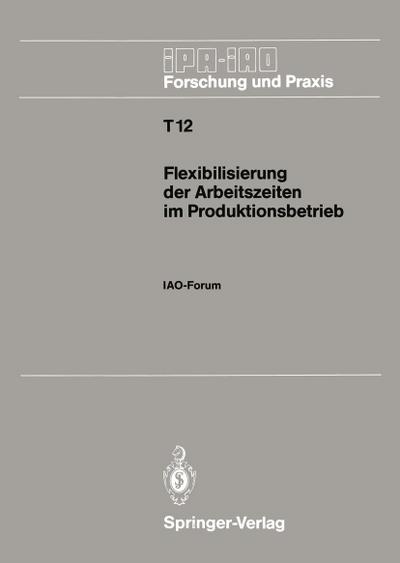 Flexibilisierung der Arbeitszeiten im Produktionsbetrieb