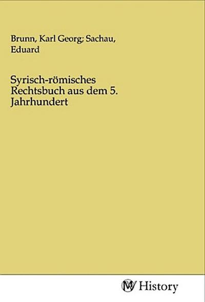 Syrisch-römisches Rechtsbuch aus dem 5. Jahrhundert