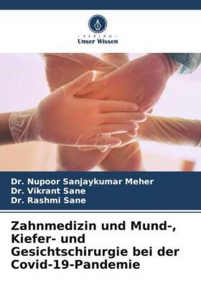 Zahnmedizin und Mund-, Kiefer- und Gesichtschirurgie bei der Covid-19-Pandemie