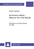 No Korean Is Whole - Wherever He or She May Be