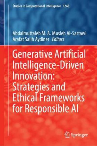 Generative Artificial Intelligence-Driven Innovation: Strategies and Ethical Frameworks for Responsible AI