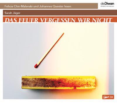 Das Feuer vergessen wir nicht