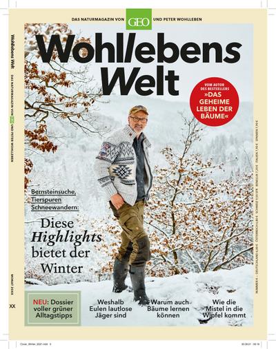 Wohllebens Welt / Das Naturmagazin von GEO und Peter Wohlleben Wohllebens Welt / Wohllebens Welt 12/2021 - Diese Highlights bietet der Winter