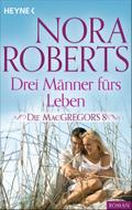 Die MacGregors 8. Drei Männer fürs Leben von Nora Roberts | Ebook