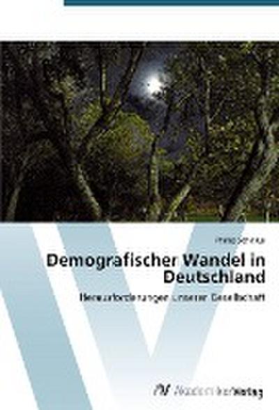 Demografischer Wandel in Deutschland - Phillip Schinkel