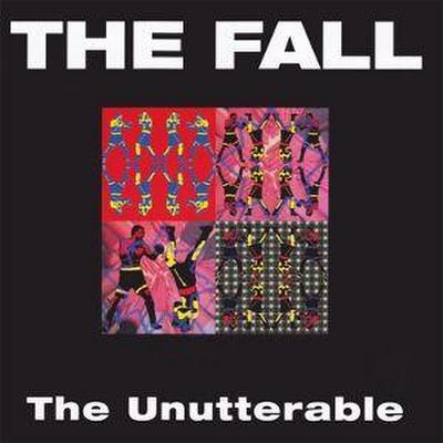 The Unutterable (Expanded 4CD Edition)