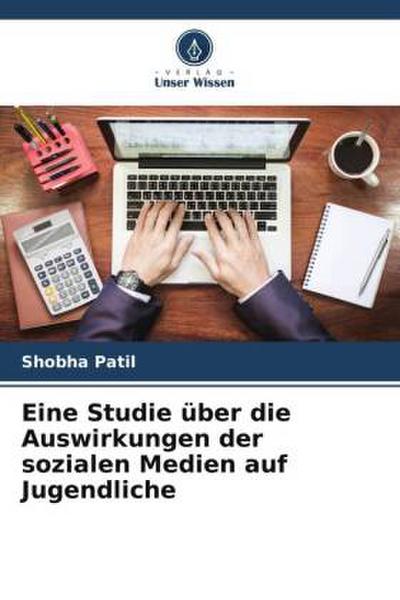 Eine Studie über die Auswirkungen der sozialen Medien auf Jugendliche