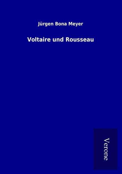 Voltaire und Rousseau