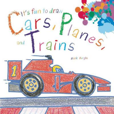 It’s Fun to Draw Cars, Planes, and Trains