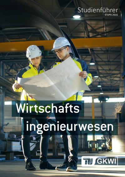 Studienführer für den Studiengang Wirtschaftsingenieurwesen