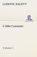 L’Abbe Constantin - Volume 1