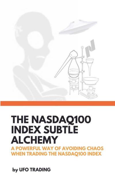 The Nasdaq100 Index Subtle Alchemy (This is the 2nd version, enjoy!, #2)