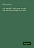 Das Lesebuch als Schule für den schriftlichen Gedankenausdruck