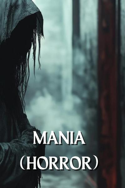 Grimaldi, P: MANIA  (HORROR)