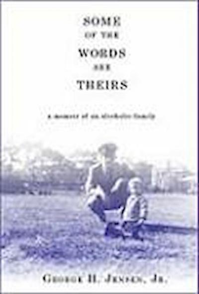Some of the Words Are Theirs: A Memoir of an Alcoholic Family