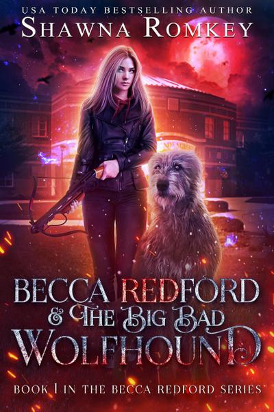 Becca Redford and the Big Bad Wolfhound