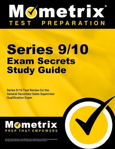 Series 9/10 Exam Secrets Study Guide: Series 9/10 Test Review for the General Securities Sales Supervisor Qualification Exam
