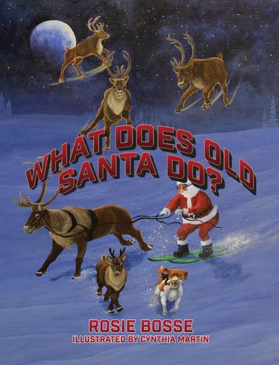 Bosse, R: What Does Old Santa Do?