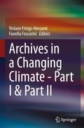Archives in a Changing Climate - Part I & Part II