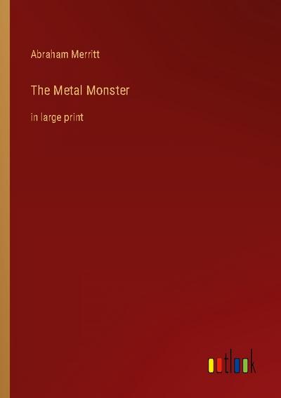 The Metal Monster