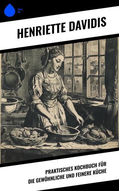 Praktisches Kochbuch für die gewöhnliche und feinere Küche