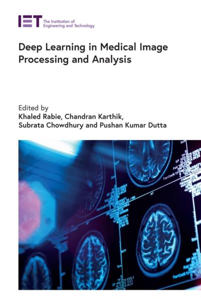 Deep Learning in Medical Image Processing and Analysis