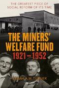 The Miners’ Welfare Fund 1921-1952