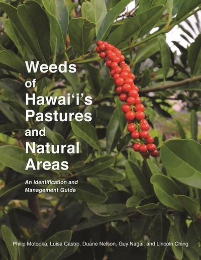 Weeds of Hawai’i’s Pastures and Natural Areas