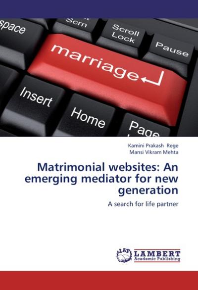 Matrimonial websites: An emerging mediator for new generation