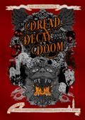 Of Dread, Decay, and Doom