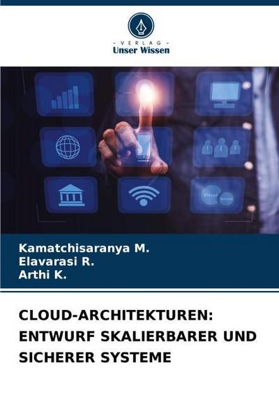 CLOUD-ARCHITEKTUREN: ENTWURF SKALIERBARER UND SICHERER SYSTEME