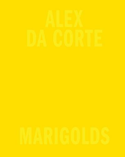 Alex Da Corte: Marigolds