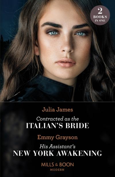Contracted As The Italian’s Bride / His Assistant’s New York Awakening