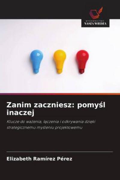 Zanim zaczniesz: pomy¿l inaczej