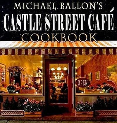 Castle Street Cafe Cookbook