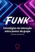 Funk: Estratégias de interação entre jovens do grupo