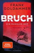 Bruch: Ein dunkler Ort von Frank Goldammer | Ebook